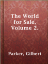 Imagen de portada para The World for Sale, Volume 2.